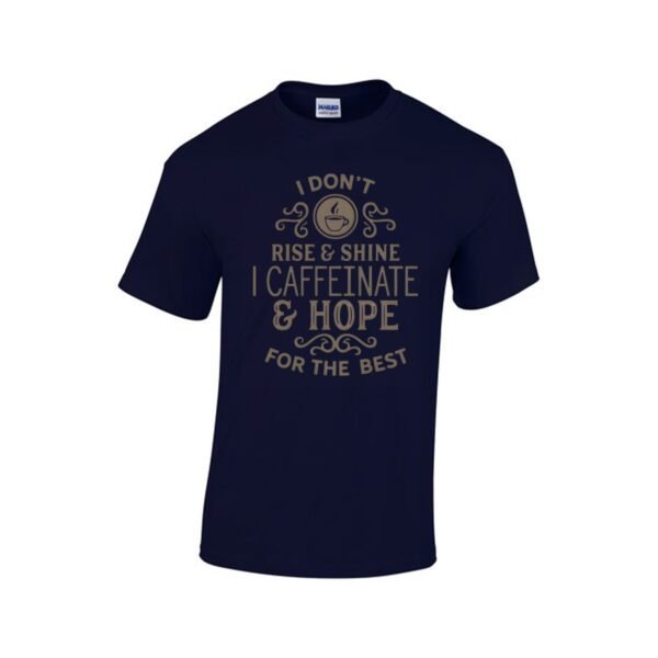 Rise & Shine Unisex Coffee T-Shirt - Caffeinate & Hope - Image 7